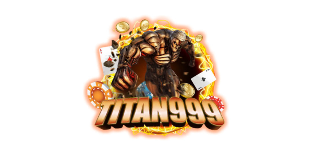 titan999 เดิมพันสุดล้ำ ความบันเทิงเหนือระดับครบวงจร